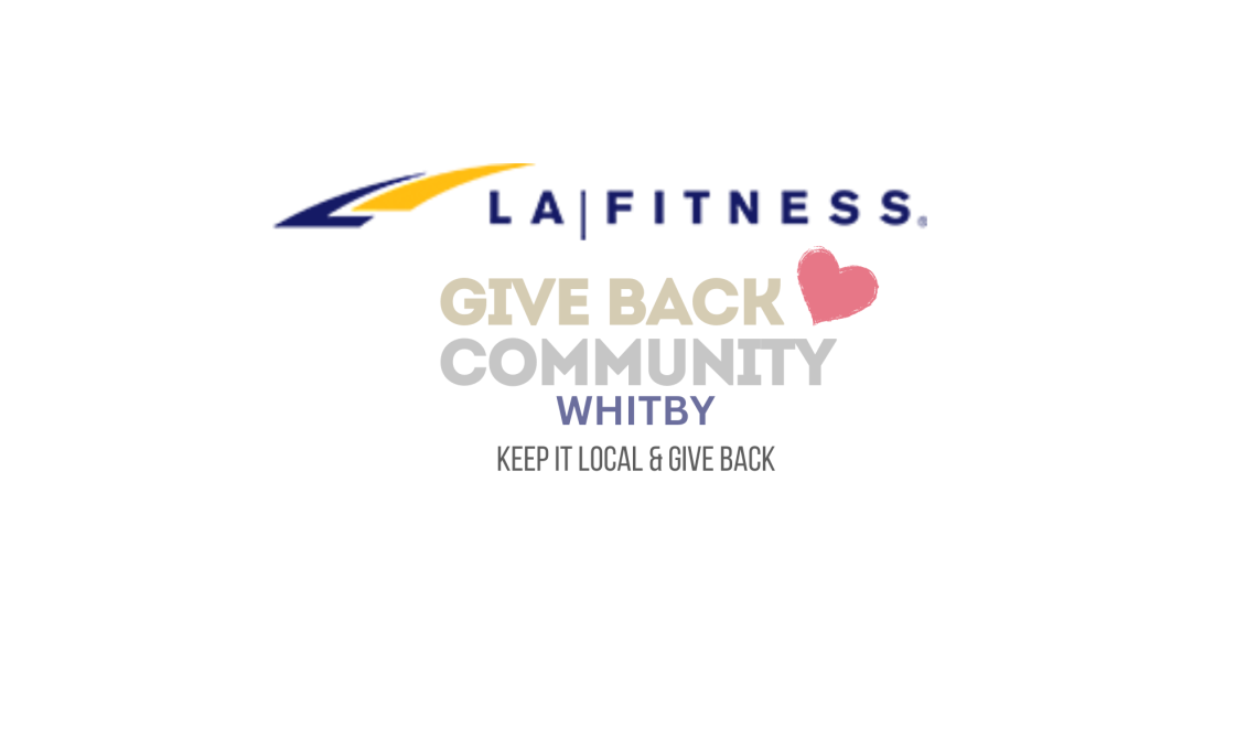 LA Fitness Whitby, Give Back Community